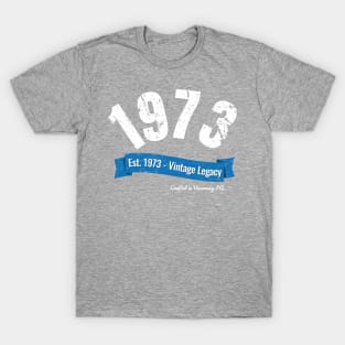 1973 Vintage Legacy - Perfect 50th Birthday Gift T-Shirt